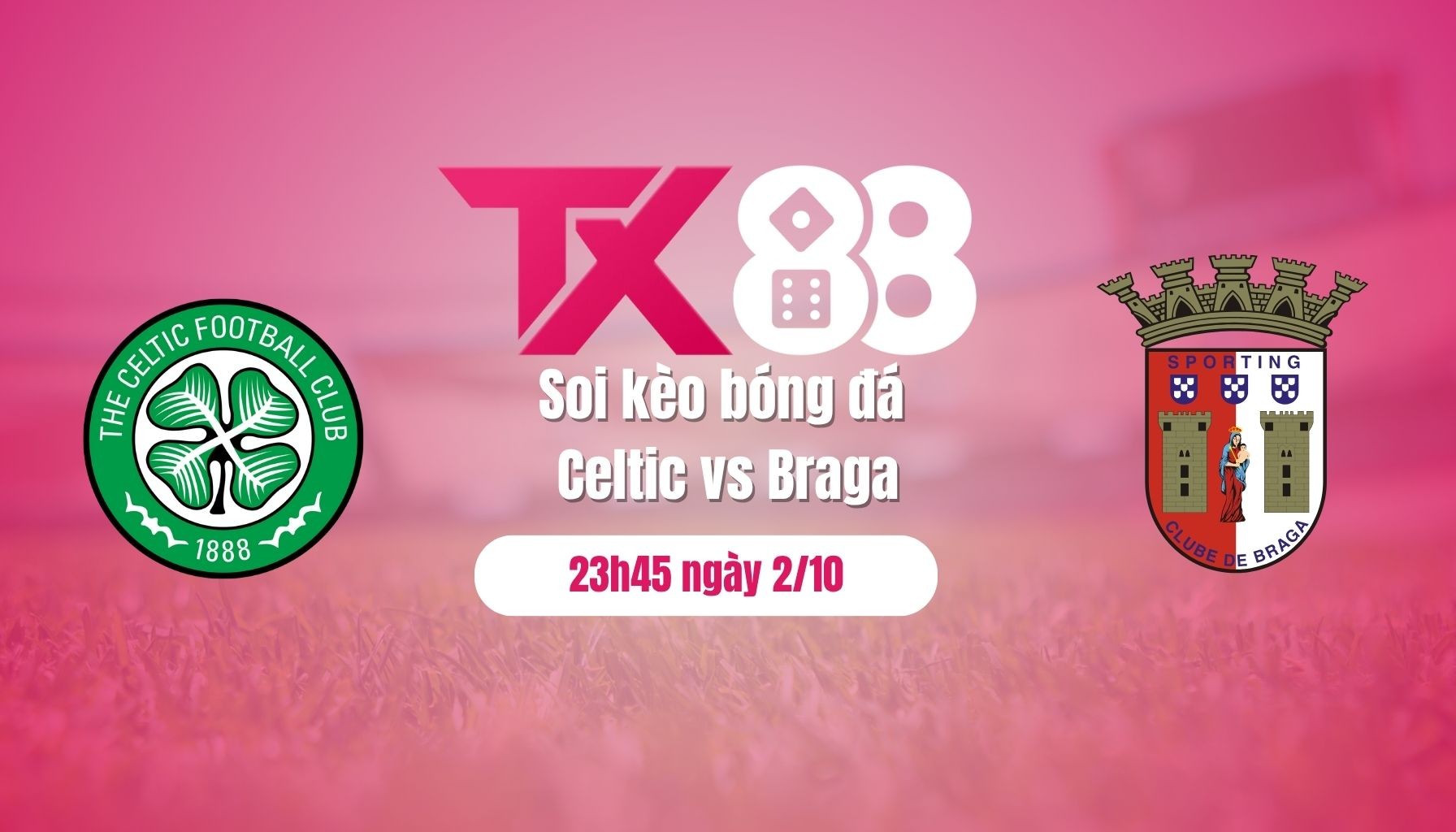 TX88 Soi kèo bóng đá Celtic vs Braga, 23h45 ngày 2/10: Hòa là đẹp